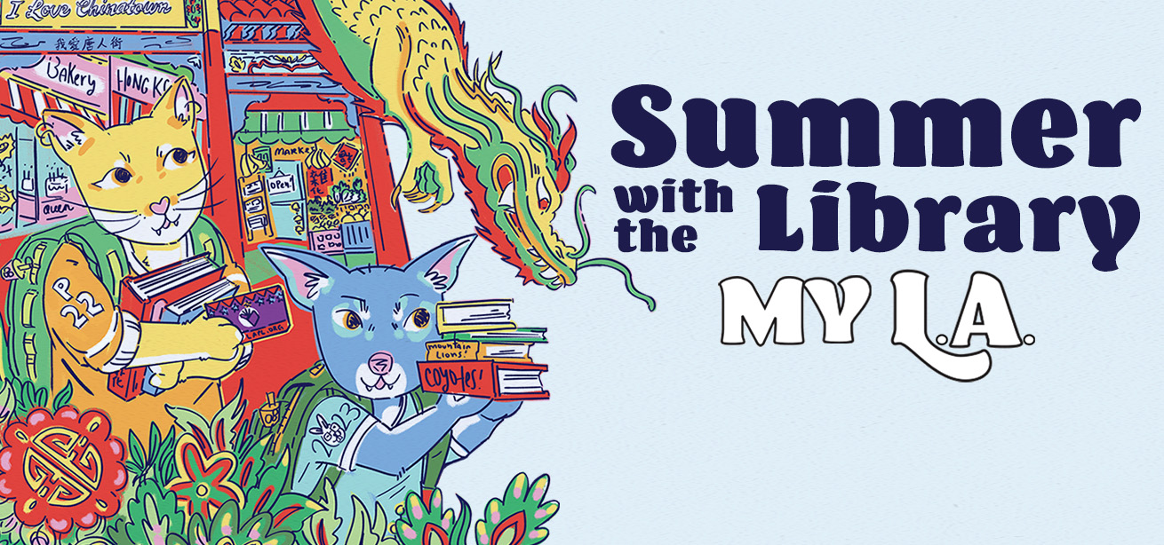 Summer with the Library: My L.A.